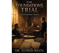 The Foundations Trial: 1 (The Cross Examination)