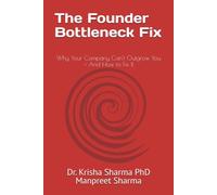 The Founder Bottleneck Fix: Why Your Company Can't Outgrow You - And How to Fix It