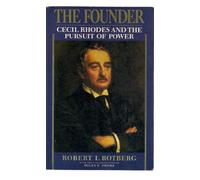 The Founder: Cecil Rhodes And the Pursuit of Power