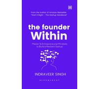 The Founder Within : Master 16 Entrepreneurial Mindsets to Build a Resilient Startup