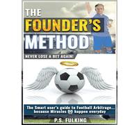 The Founder's Method: Never Lose a Bet Again!