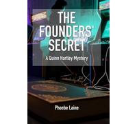 The Founders' Secret: A Quinn Hartley Cozy Mystery (Book 3) (Quinn Hartley Cozy Mystery Series)