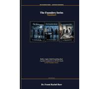 The Founders Series Companion Workbook: Reflect. Apply. Build Something Real. A Guided Companion to the Complete Trilogy.