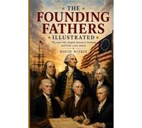 The Founding Fathers: 2 (American History Illustrated)
