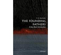 The Founding Fathers: A Very Short Introduction by R. B. Bernstein (PB 2024)