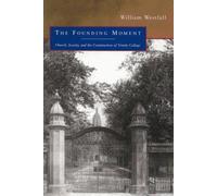The Founding Moment : Church, Society, and the Construction of Trinity College