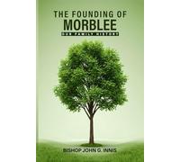 The Founding of Morblee Our Family History