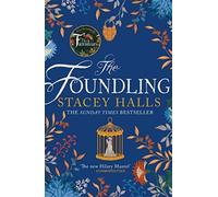 The Foundling: The gripping Sunday Times bestselling historical novel, from the winner of the Women's Prize Futures award
