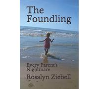 The Foundling: Every Parent's Nightmare