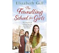 The Foundling School for Girls: She may be an orphan but she has hope for the future