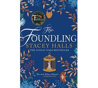 The Foundling: The gripping Sunday Times bestselling historical novel, from the winner of the Women's Prize Futures award