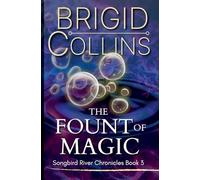 The Fount of Magic: 3 (The Songbird River Chronicles)
