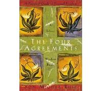 The Four Agreements: A Practical Guide to Personal Freedom, A Toltec Wisdom Book [Deluxe Edition] 1st (first) edition