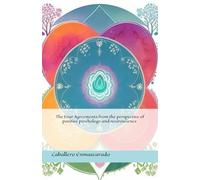 The Four Agreements from the perspective of positive psychology and neuroscience.