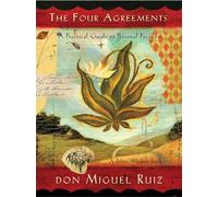 The Four Agreements (Illustrated Edition): A Practical Guide to Personal Freedom (Four-color Illustrated Ed.) (Toltec Wisdom)