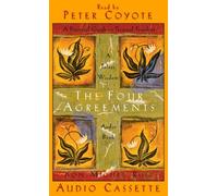 The Four Agreements: Practical Guide to Personal Freedom: Written by Don Miguel Ruiz, 1999 Edition, (Abridged) Publisher: Amber-Allen Publishing,U.S. [Audio Cassette]