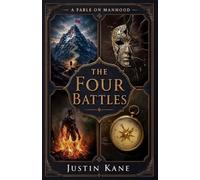 The Four Battles: A Fable on Manhood