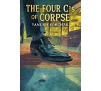 The Four C's of Corpse: A Humorous Cozy Mystery