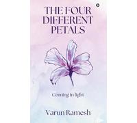 The Four Different Petals: Coming in Light