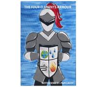 The Four Elements Armour: Notebooks by: Pam Lacey