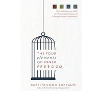 The Four Elements of Inner Freedom: The Exodus Story as a Model for Overcoming Challenges and Achieving Personal Breakthroughs