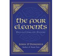 [The Four Elements: Reflections on Nature] (By: John O'Donohue) [published: October, 2012]
