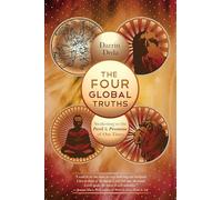 The Four Global Truths: Awakening to the Peril and Promise of Our Times