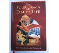 The Four Goals of Family Life: The Ancient Fourfold Path to Happiness in Marriage Relationships