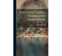 The Four Gospel, Translated From Greek