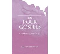 The Four Gospels : A Translation in Verse