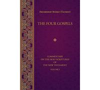 The Four Gospels: Commentary on the Holy Scriptures of the New Testament: 1