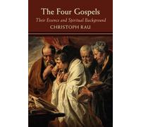 The Four Gospels: their Essence and Spiritual Background