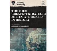 The Four Greatest Strategic Military Thinkers in History
