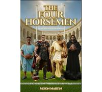 The Four Horsemen: A Bond That Could Never Be Broken