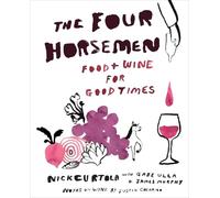 The Four Horsemen: Food and Wine for Good Times from the Brooklyn Restaurant