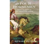 The Four Horsemen: Riding to Liberty in Post-Napoleonic Europe