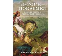 The Four Horsemen: Riding to Liberty in Post-Napoleonic Europe