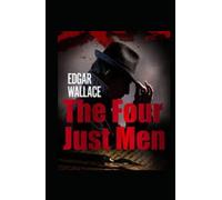 The Four Just Men Original Edition(Annotated)
