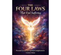 The Four Laws That End Suffering: Personal Growth & Spiritual Enlightenment