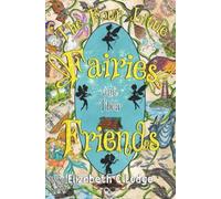 The Four Little Fairies and Their Friends