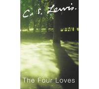 The Four Loves by Lewis, C. S. [05 June 2002]