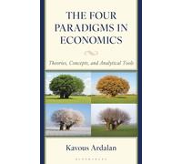 The Four Paradigms in Economics : Theories, Concepts, and Analytical Tools