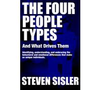 The Four People Types: And what drives them