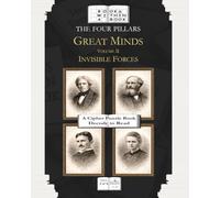 The Four Pillars: Great Minds: Volume II: Invisible Forces