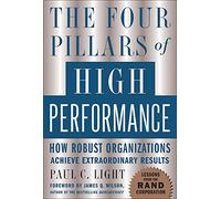 The Four Pillars of High Performance: How Robust Organizations Achieve Extraordinary Results (BUSINESS BOOKS)