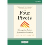 The Four Pivots: Reimagining Justice, Reimagining Ourselves