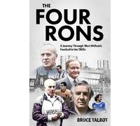 The Four Rons : A Journey Through West Midlands Football in the 1980s