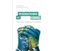 The Four Rooms of Change: Die Veränderungsformel