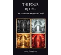 The Four Rooms: The Dream that Remembers Itself