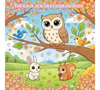 THE FOUR SEASONS COLORING BOOK - CUTE ANIMALS IN EVERY SEASON